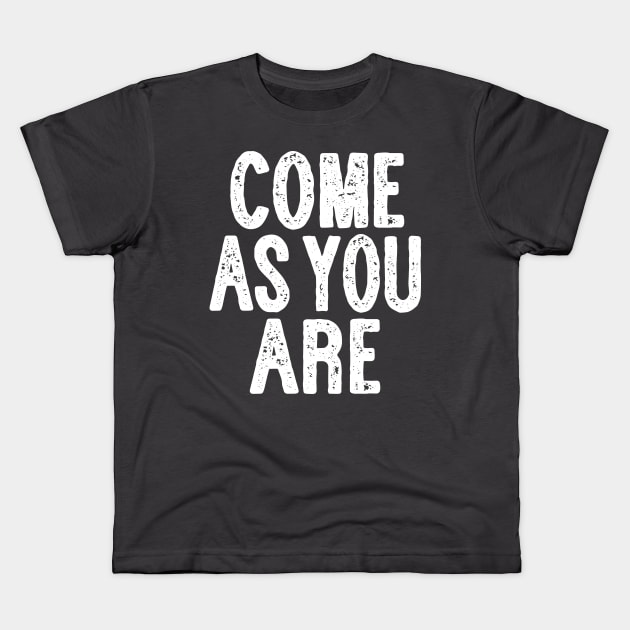 Come As You Are - Typographic Lyric Design Kids T-Shirt by DankFutura